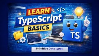 TypeScript Primitive Datatypes: String, Boolean, Undefined & Null