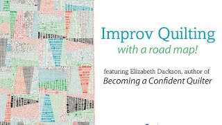 Improv quilting (with a roadmap)