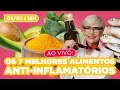 Os 7 melhores alimentos anti-inflamatórios