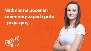 Nadmierne pocenie i zmieniony zapach potu | Kamila Lipowicz | Porady dietetyka klinicznego