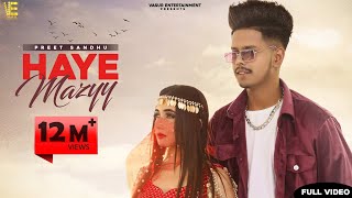 HAYE MAZYY (Official Video) Preet Sandhu ft Nisha Bhatt & Akki Boy | Crowny | New Punjabi Song 2023
