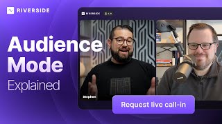 Live Stream Webinars and More with Riverside Audience Mode