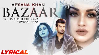 Bazaar (Lyrical) | Afsana Khan Ft Himanshi Khurana | Yuvraj Hans | Gold Boy | New Punjabi Songs 2022