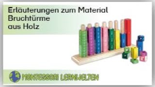 Erläuterungen zum Material:  Bruchtürme aus Holz von Montessori