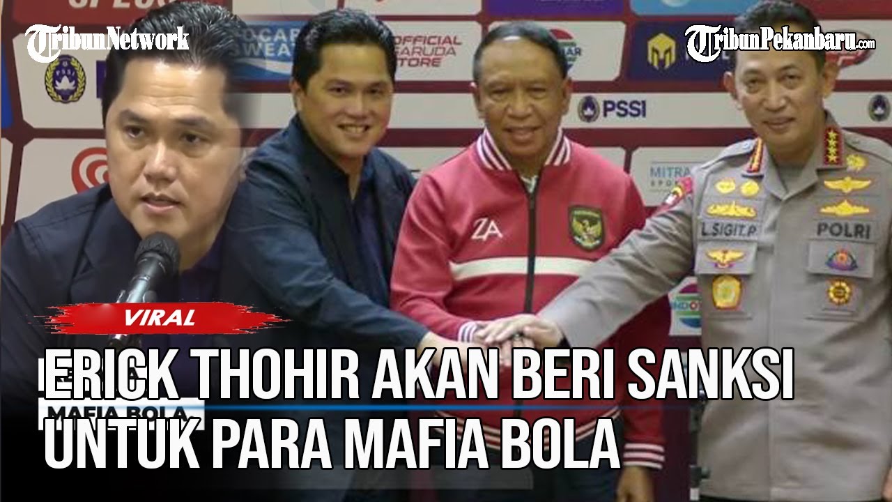 Erick Thohir Akan Gandeng FIFA Berantas Mafia Bola Di Indonesia - YouTube