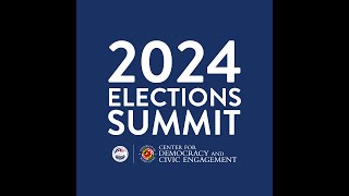 2024 Elections Summit - US Election Assistance Commission and the University of Maryland