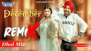 DECEMBER Remix Akaal  Jassi X Remix Dhol by Dj Fly Music Latest Punjabi Song 2023