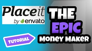 Placeit The Epic Money Maker August 17, 2021