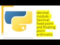 1 - decimal module -Decimal fixed point and floating point arithmetic | Python by examples | #python