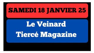 SAMEDI 18 JANVIER 25 QUINTÉ ANALYSE PAR LE VEINARD ET TIERCÉ MAGAZINE #europe #canada #