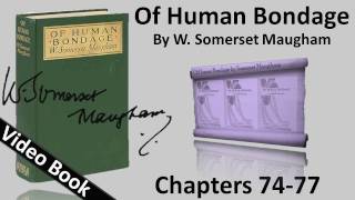 Chs 074-077 - Of Human Bondage by W. Somerset Maugham