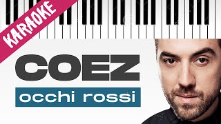 Coez | Occhi Rossi // Piano Karaoke con Testo