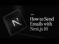 Send emails with Next.js 16