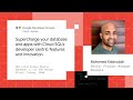 Supercharge your database and apps with Cloud SQL’s developer centric features and innovation -Dec24