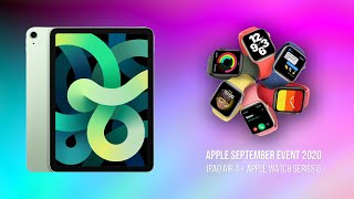 iPad Air & Watch Series 6  // Apple September 2020 Event in Under 7 Mins!