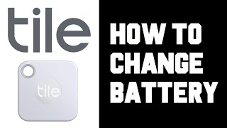 Tile How To Change Battery - How To Change Battery Tile Pro - Tile Mate Change Battery Instructions