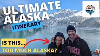 The ULTIMATE Alaska Itinerary (FULL VIDEO)! The one you can't do...