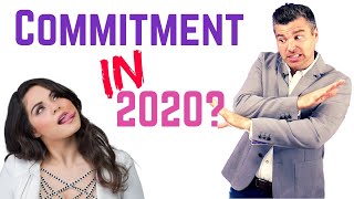 How to Get a Guy to Commit in 2020?