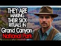 Park Ranger Exposes Satanic Cult Killings Within Grand Canyon National Park