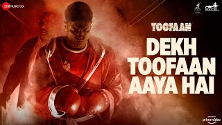 Dekh Toofaan Aaya Hai - Toofaan | Farhan Akhtar & Mrunal Thakur | D'Evil | Shankar Ehsaan Loy