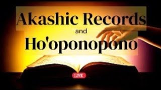 Explore the connection between Akashic Records and Ho'oponopono