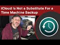 iCloud Is Not a Substitute For a Time Machine Backup With Your Mac