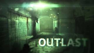 Outlast Soundtrack - Chris Walker Theme