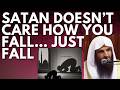 SATAN DOESNT CARE HOW YOU FALL... JUST FALL - Sheikh Abdur Razzaq al Badr حفظه الله