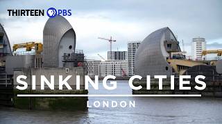 The Thames' Barrier Can’t Protect London Forever | Sinking Cities | THIRTEEN