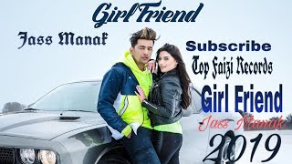 JassManak Girlfriend | Rick Sandhu | Latest Punjabi Song 2019 | Top Faizi Records