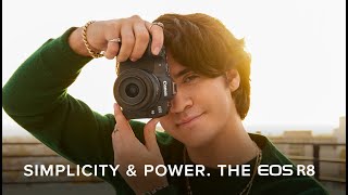 Simplicity \u0026 Power. The Canon EOS R8