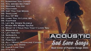 Greatest Acoustic Sad Songs 2021 (Lyrics) - Best Sad songs playlist 2021 that will make you cry 💔