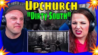 First Time Hearing "Dirty South" By Upchurch (OFFICIAL MUSIC VIDEO)