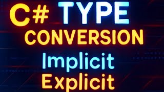 Type Conversion – Implicit, Explicit, Parse, TryParse, Convert