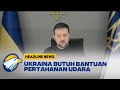 Presiden Ukraina Minta Bantuan Eropa untuk Tahan Agresi Rusia