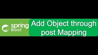 Mastering Spring Boot: Adding Objects with Post Mapping