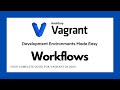 Vagrant 101 -  Must know Commands for Workflows