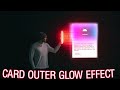 Css Card Outer Glow Effect Using HTML and CSS | Easy and Fast