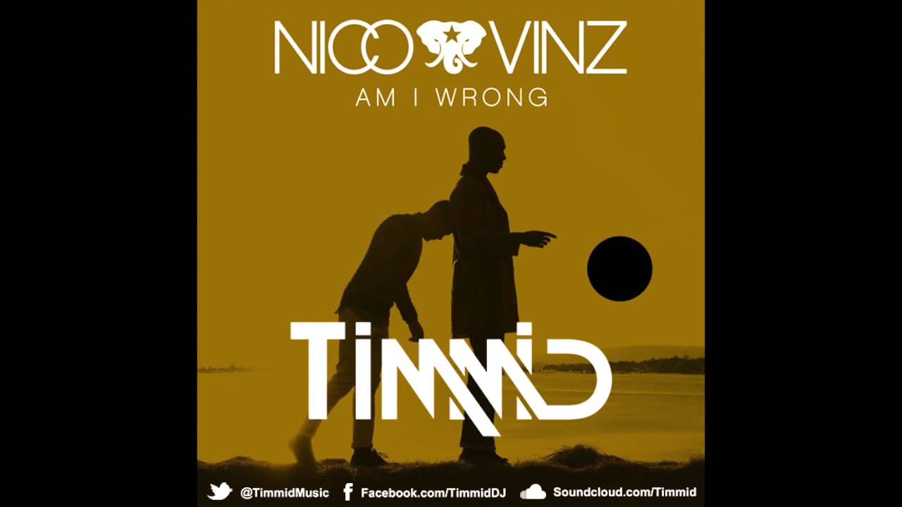 Nico & Vinz - Am I Wrong (Timmid's Dj Friendly Drums Edit) - YouTube