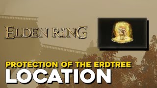 Elden Ring Protection Of The Erdtree Incantation Location