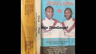 Evang Olola-Peter: Jesu Loba Mi (Ilaje Gospel)