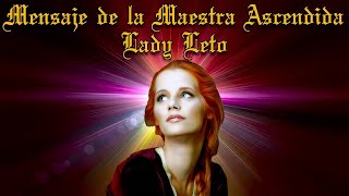 MENSAJE DE LA MAESTRA ASCENDIDA LADY LETO