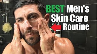 The BEST Men's Skin Care Routine For Clear Skin (Morning \u0026 Night Routine) | How To Have GREAT Skin!