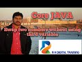 3. Core Java - Swap two numbers without using third variable