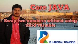 3. Core Java - Swap two numbers without using third variable