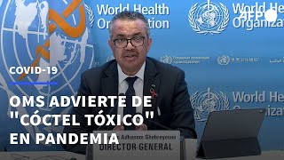 OMS advierte sobre "cóctel tóxico" en la pandemia y ONU critica cierre de fronteras | AFP