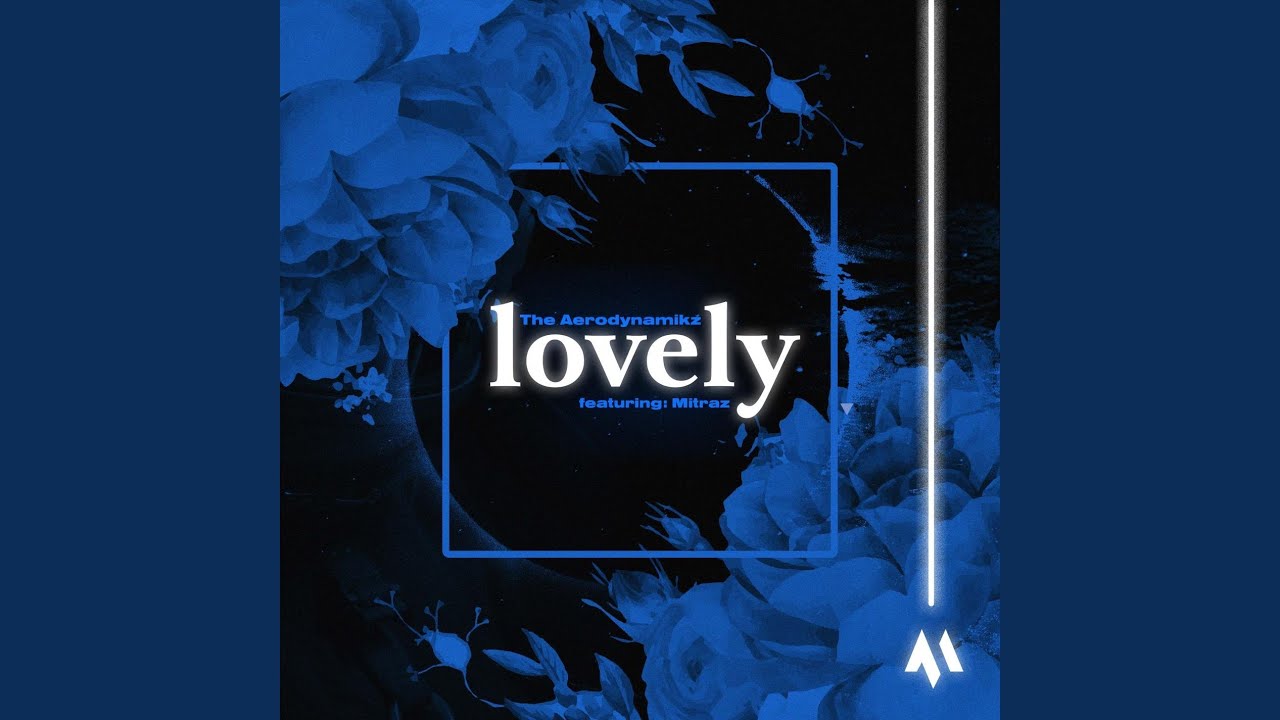 Lovely Feat Mitraz Youtube Music