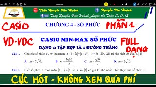 [CASIO SỐ PHỨC] Bài 4. Casio Min Max số phức VD-VDC - Phần 1|Thầy Nguyễn Văn Huỳnh