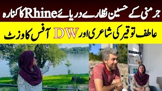 Enchanting Rhine River, Atif Tauqeer’s Poetry and A Visit to DW office