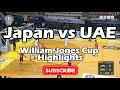 UAE vs Japan Full Game Highlights William Jones Cup 2024